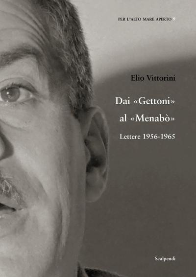 Vittorini, E: Dai Gettoni al Menabò. Lettere 1956-1965