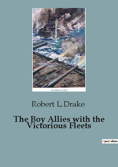 The Boy Allies with the Victorious Fleets