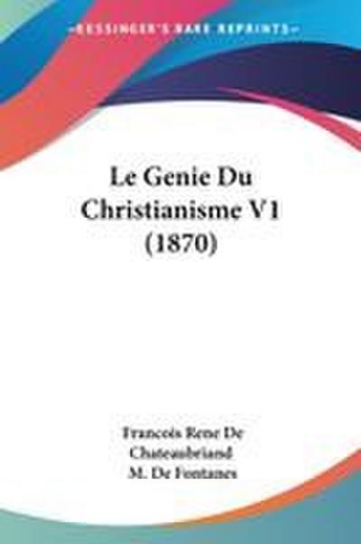 Le Genie Du Christianisme V1 (1870)