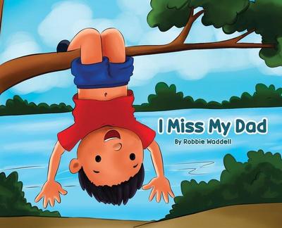 I Miss My Dad