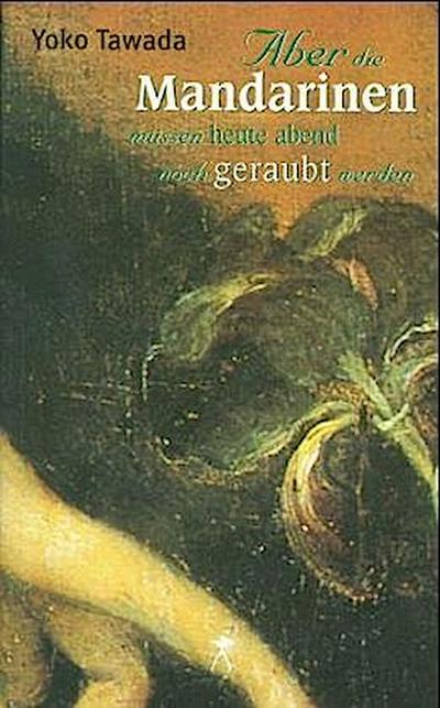 Aber die Mandarinen müssen heute abend noch geraubt werden