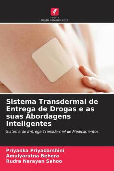 Sistema Transdermal de Entrega de Drogas e as suas Abordagens Inteligentes
