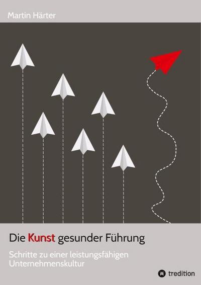 Die Kunst gesunder Führung