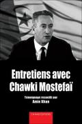 Entretiens avec Chawki Mostefai