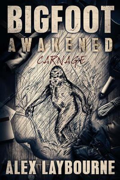 Bigfoot Awakened: Carnage