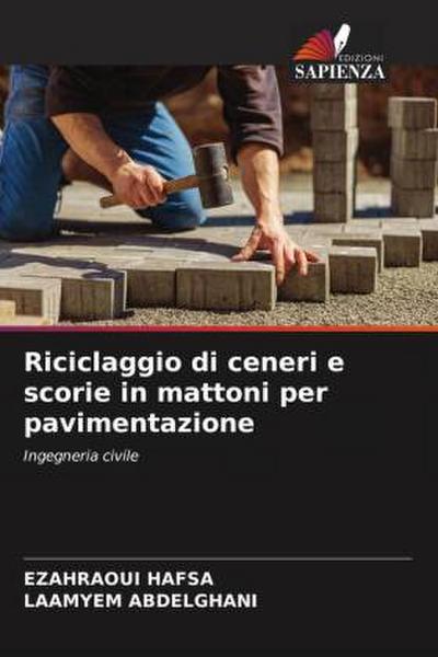 Riciclaggio di ceneri e scorie in mattoni per pavimentazione
