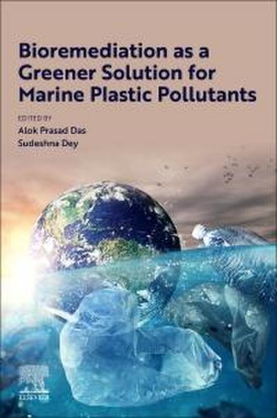 Bioremediation as a Greener Solution for Marine Plastic Pollutants