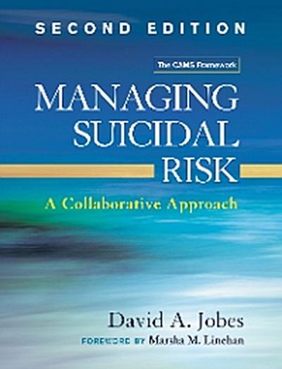 Managing Suicidal Risk, Second Edition