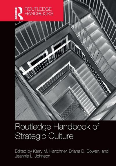 Routledge Handbook of Strategic Culture