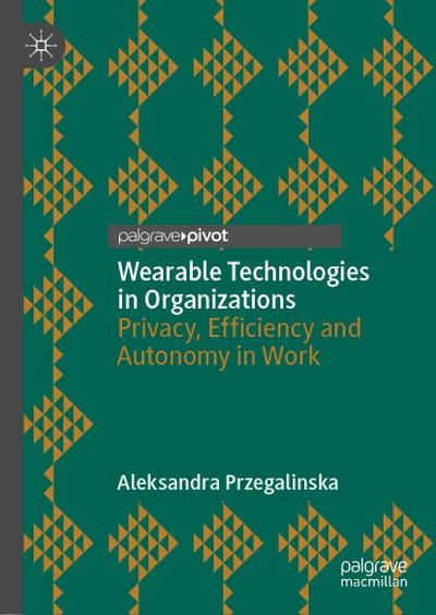 Wearable Technologies in Organizations