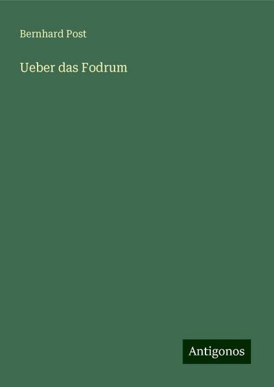 Post, B: Ueber das Fodrum