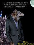 Portuguese-English Bilingual Edition: O Grande Lobo Mau é Rico! (The Big Bad Wolf Strikes It Rich!)