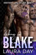 Aching for Blake (Knockout Love Trilogy, #2)