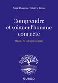 Comprendre et soigner l’homme connecté