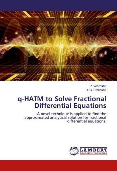 q-HATM to Solve Fractional Differential Equations