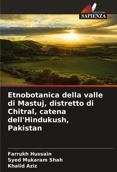 Etnobotanica della valle di Mastuj, distretto di Chitral, catena dell’Hindukush, Pakistan