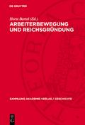 Arbeiterbewegung und Reichsgründung