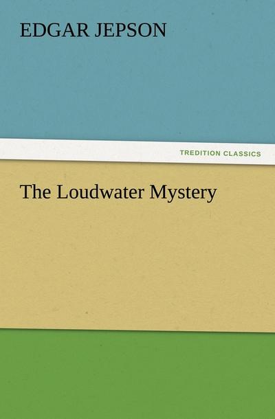 The Loudwater Mystery