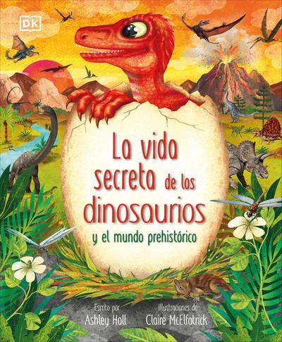 La Vida Secreta de Los Dinosaurios Y El Mundo Prehistorico (Prehistoric Worlds)