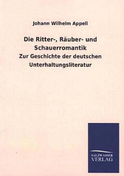 Die Ritter-, Räuber- und Schauerromantik