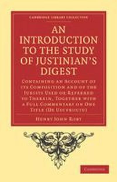 An Introduction to the Study of Justinian’s Digest