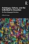 Archetype, Culture, and the Individual in Education