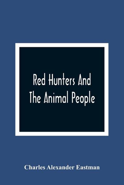 Red Hunters And The Animal People