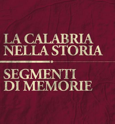 Mazza, F: Calabria nella storia. Segmenti di memoria