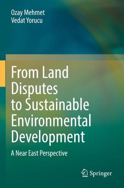 From Land Disputes to Sustainable Environmental Development