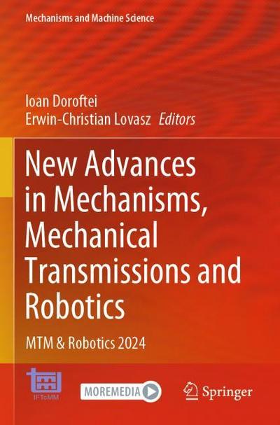 New Advances in Mechanisms, Mechanical Transmissions and Robotics