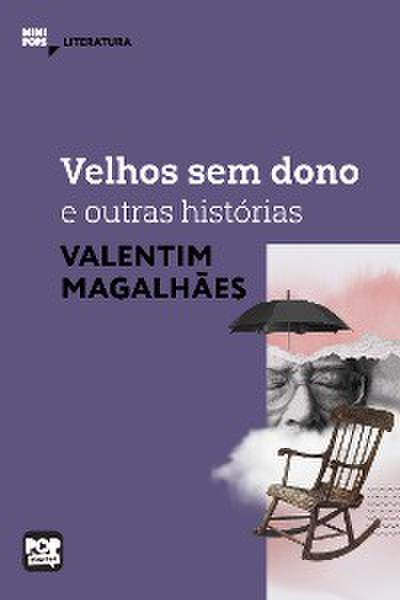 Velhos sem dono e outros contos de Valentim Magalhães