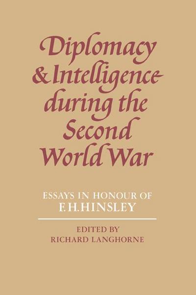 Diplomacy and Intelligence During the Second World War