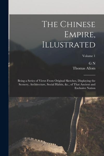 The Chinese Empire, Illustrated