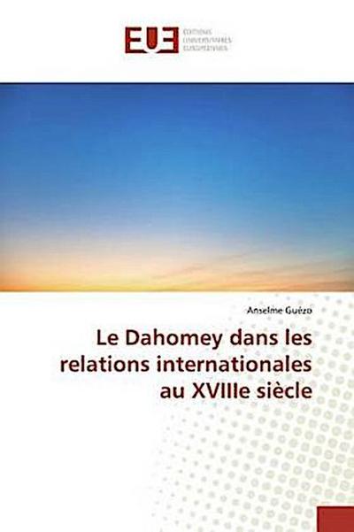 Le Dahomey dans les relations internationales au XVIIIe siècle