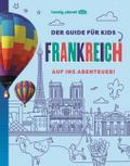 LONELY PLANET Der Guide für Kids Frankreich
