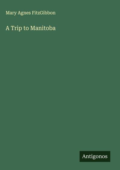 A Trip to Manitoba