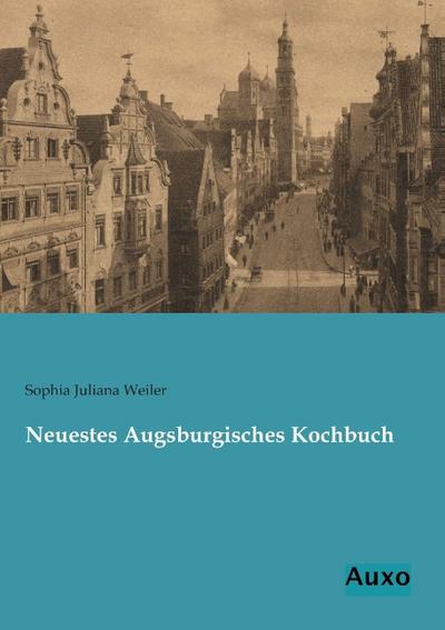 Neuestes Augsburgisches Kochbuch