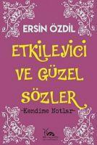 Etkileyici Ve Güzel Sözler