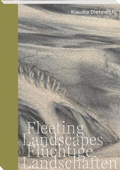 Dietewich, K: Fleeting Landscapes -&Flu¿chtige Landscha