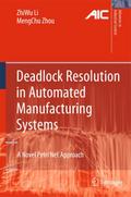 Deadlock Resolution in Automated Manufacturing Sys