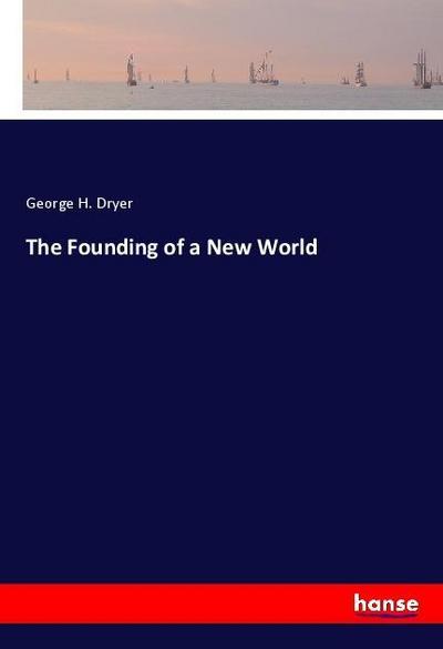 The Founding of a New World