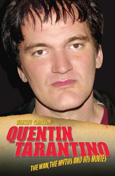 Quentin Tarantino - The Man, The Myths and the Movies