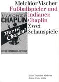 Fussballspieler und Indianer.Chaplin