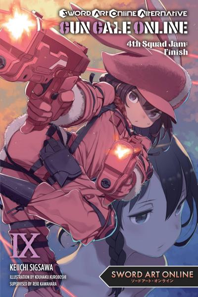 Sword Art Online Alternative Gun Gale Online, Vol. 9 (light novel) - Keiichi Sigsawa