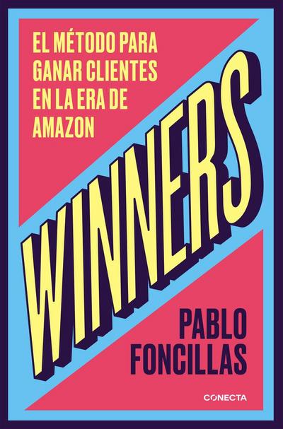 Winners : el método para ganar clientes en la era de Amazon