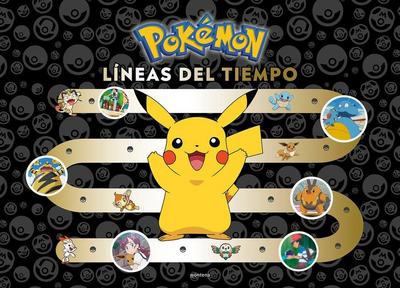 Pokémon. Líneas del Tiempo (Colección Pokémon) / Pokémon Timelines: A Journey Through the Animated Series