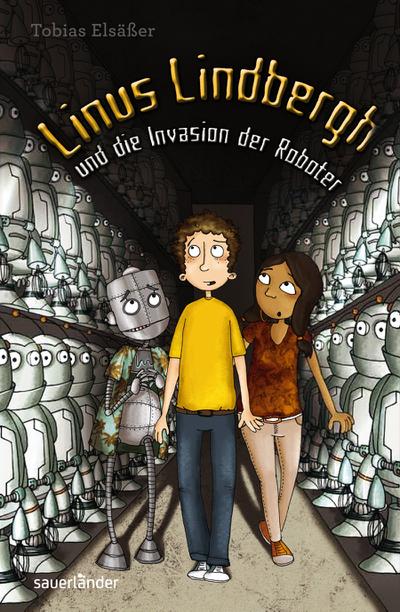 Linus Lindbergh 02. Linus Lindbergh und die Invasion der Roboter