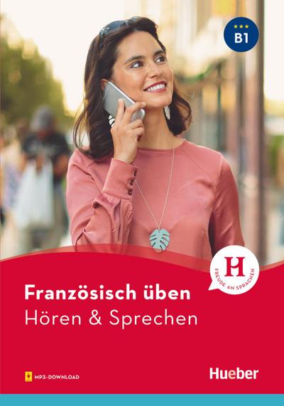 Französisch üben - Hören & Sprechen B1