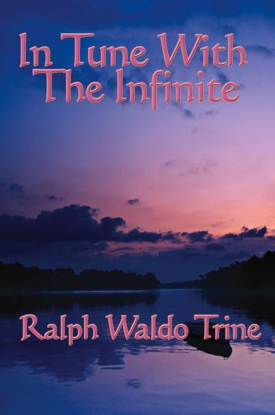 In Tune with the Infinite