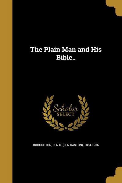 PLAIN MAN & HIS BIBLE